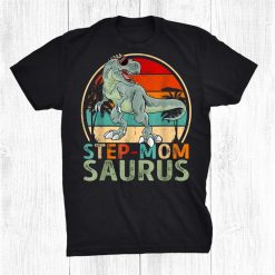 Step Momsaurus T Rex Dinosaur Funny Step Mom Saurus Lover Shirt
