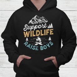 Support Wildlife Raise Boys Mom Dad Parents Shirt