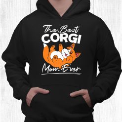 The Best Corgi Mom Ever Corgi Owner Dog Mom Shirt