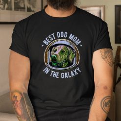 The Best Labrador Dog Mom In The Galaxy Shirt