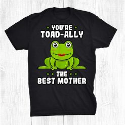 Toad Ally The Best Mother Frog Lover Toad Mommy Shirt