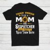 Tough Enough To Be A Mom 911 Dispatcher First Responder Shirt