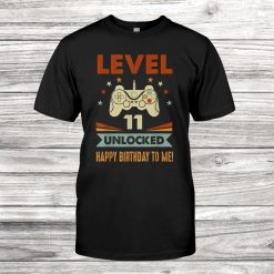 11th Birthday Shirt Level1 Unlocked Happy Birthday To Me Black