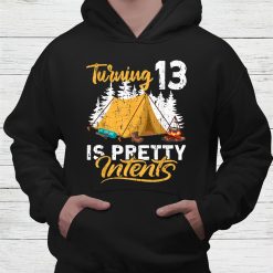 13th Birthday I Urning 13 Is Pretty Intents I Camping Ent Shirt
