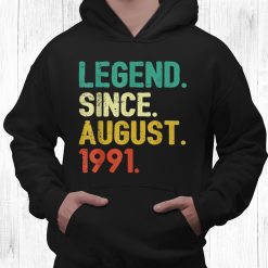 30th Birthday0 Years Old Vintage Legend Since August991 Shirt
