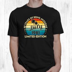 40th Birthday Vintage Awesome Since July9810 Years Old Shirt