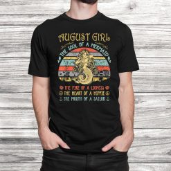 August Girl The Soul Of A Mermaid Vintage Birthday Shirt
