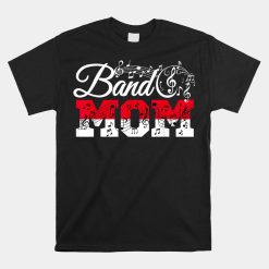 Band Mom Marching Band Mommy Marching Band Mother Funny Shirt