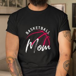 Basketball Mom Mothers Day Shirt