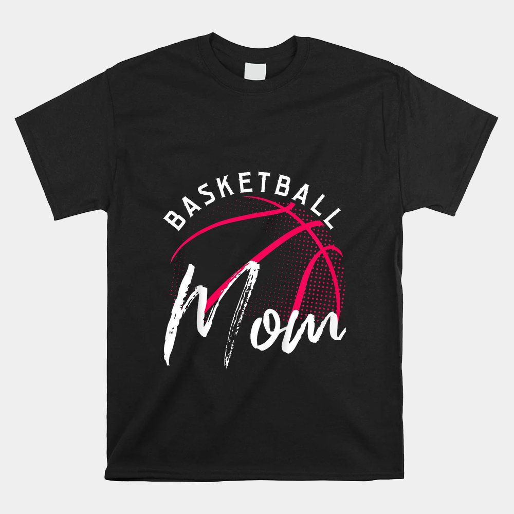 Basketball Mom Mothers Day Shirt