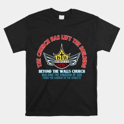 Beyond The Walls Church Matthew 25 35 36 Christian Shirt