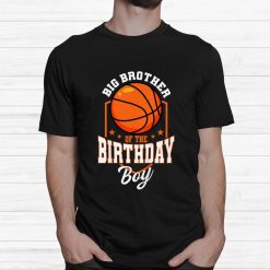Big Brother Of The Birthday Boy  Shirt