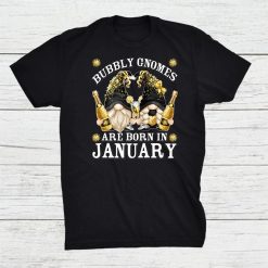 Birthday Gnomes With Bubbly Champagne Are Born In January Shirt