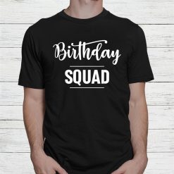 Birthday Squad Birthday Party Shirt