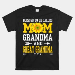 Blessed To Be Called Mom Grandma Great Grandma Shirt