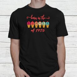 Born In The Summer Of 1935 Retro Ice Cream Cone Birthday Shirt