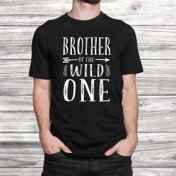 Brother Of The Wild One Funny Birthday Shirt