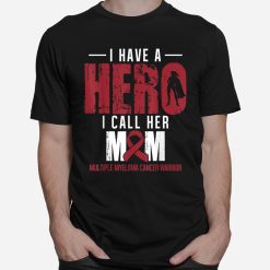 Call Her Mom Multiple Myeloma Cancer Awareness Support Shirt