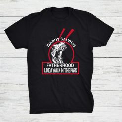 Cool Birthday Fun Daddy Saurus Fathers Day Shirt