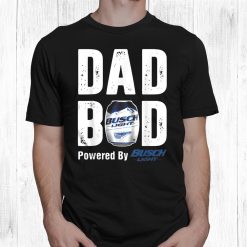 Dad Bod Powered By Drink Beer Tee Busc Light Fun Shirt