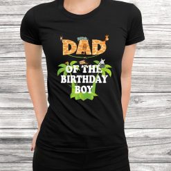 Dad Of The Birthday Boy Zoo Theme Animal Party Shirt