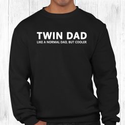 Dad Of Twins Twin Dad Shirt