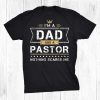Dad Pastor Nothing Scares Me Shirt