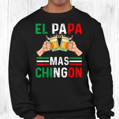 El Papa Mas Chingon Funny Mexican Dad Gift Husband Regalo Shirt