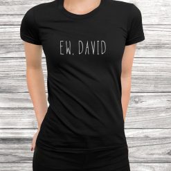 Ew David Birthday Gift Name Retro Vintage Shirt
