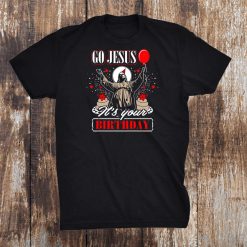 Go Jesus It’s Your Birthday Christmas Day Funny Religious Shirt