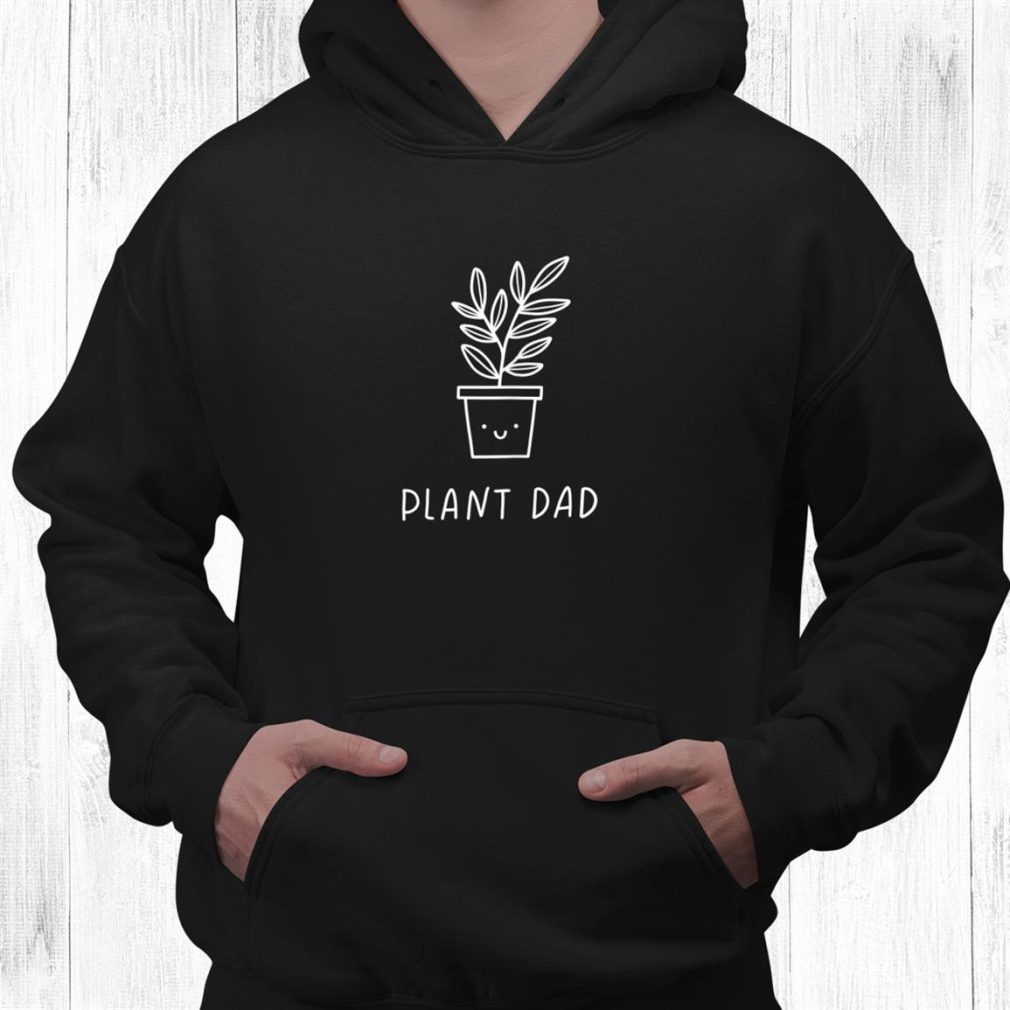 Happy Plant Dad Shirt