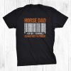 Horse Dad Scan For Payment Shirt
