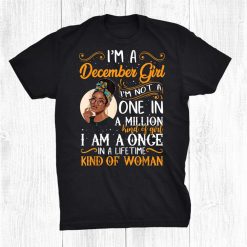 I'm A December Girl Black Women Sagittarius Birthday Shirt