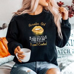 I'm November Girl Slay Lip Birthday Shirt