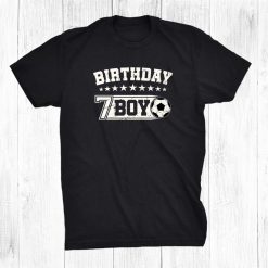 Kids Year Old Soccer Playerth Birthday Boy Seventh Bday Shirt