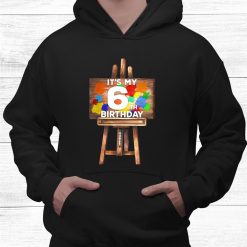 Kids It’s My 6th Birthday Painting Artist Art Lover Shirt