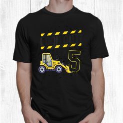 Look Out I'm 5 Bulldozer Construction 5th Birthday Party Shirt
