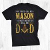 Masonic Most Important Call Me Mason Dad Shirt
