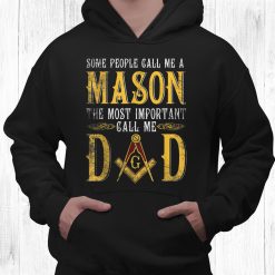 Masonic Most Important Call Me Mason Dad Shirt
