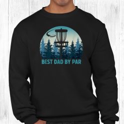 Best Dad By Par Disc Golf Frisbee Golfer Shirt