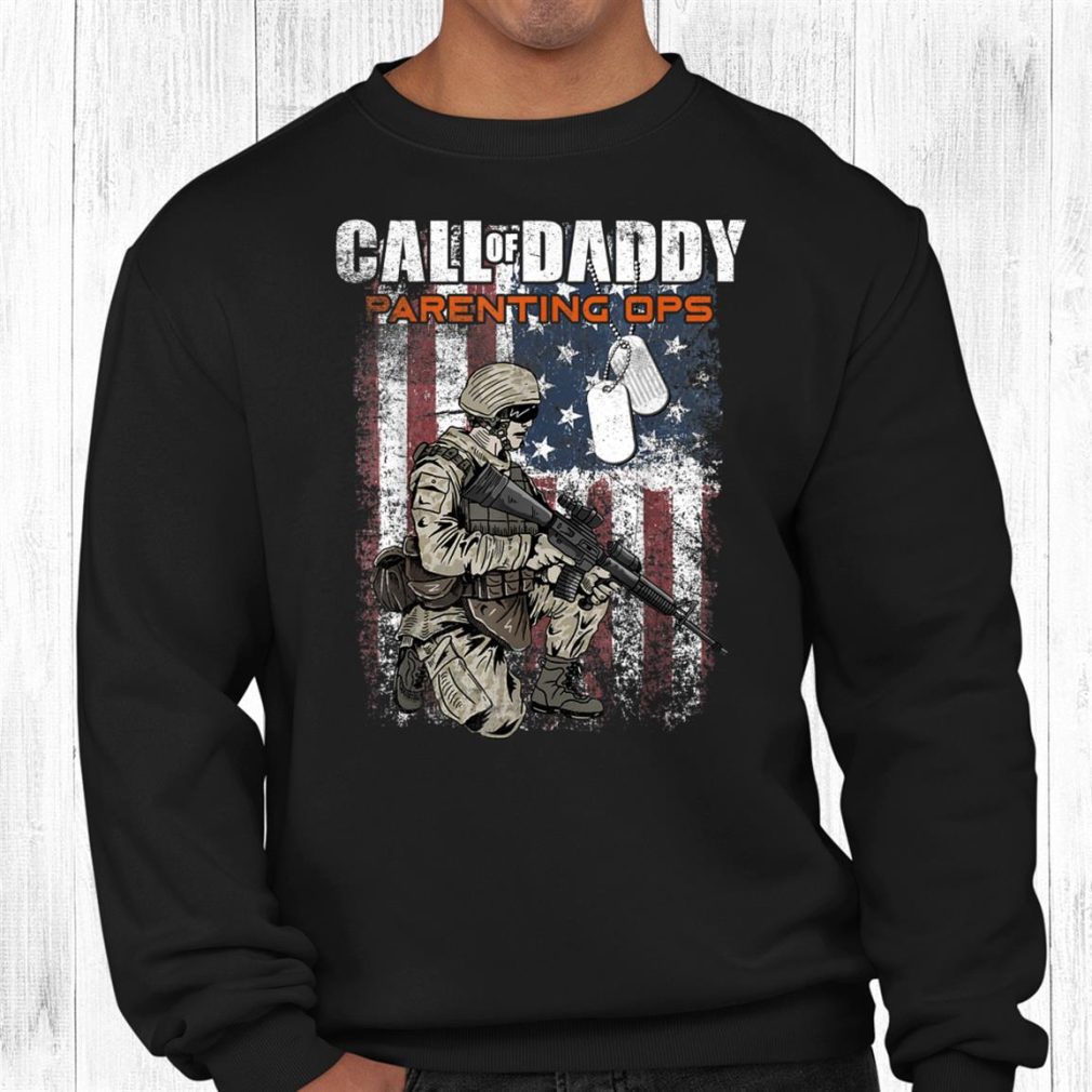 Call Of Daddy Fatherhood Ops American Us Army Shirt