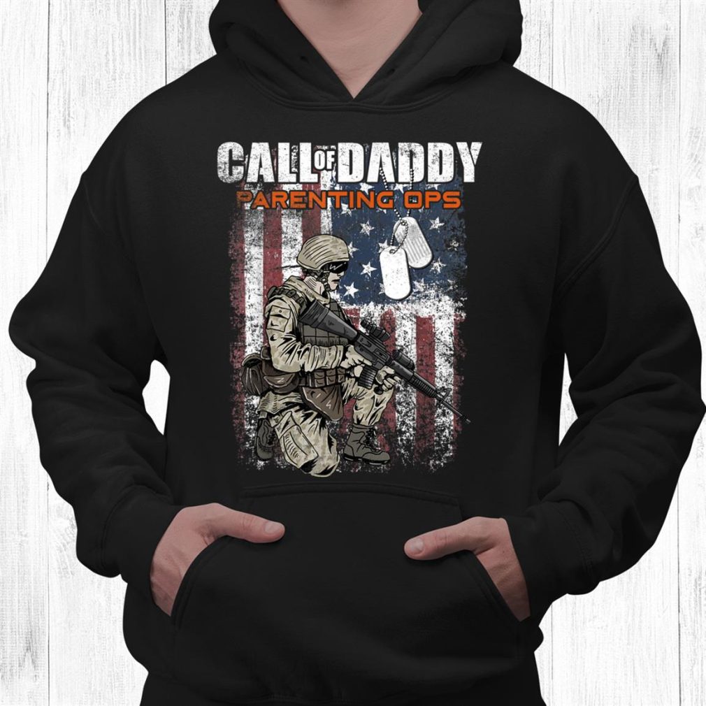 Call Of Daddy Fatherhood Ops American Us Army Shirt