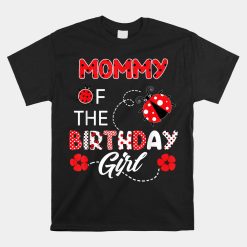 Mommy Of The Birthday Girl Family Ladybug Birthday Shirt