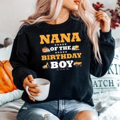 Nana Of The Birthday Boy Construction Worker B-day Party Shirt