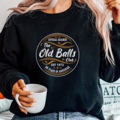 Old Balls Club 50 Years Awesome Fifty 50th Birthday Shirt