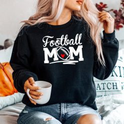 Proud Football Mom Supportive Mom Football Fun Mom Shirt