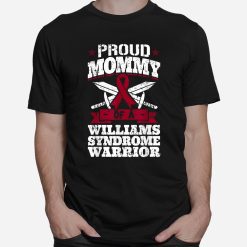 Proud Mommy Of A Williams Syndrome Warrior Awareness Ribbon Shirt