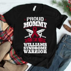 Proud Mommy Of A Williams Syndrome Warrior Awareness Ribbon Shirt
