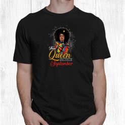 Queens Are Born In September Birthday Shirt