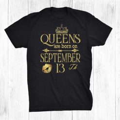 Queens Are Born On September3th Birthday Funny Shirt